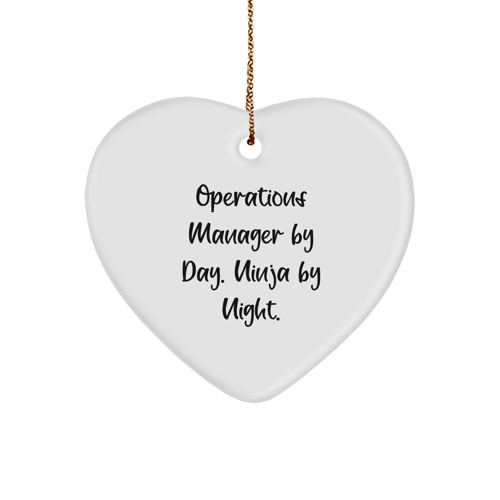 Operations Manager Heart Ornament, Funny Christmas Unique Gift for Men, 'Operations Manager By Day. Ninja By Night.' Quote, White Heart Shaped, Gifts from Friends, Gifts for Operations Manager