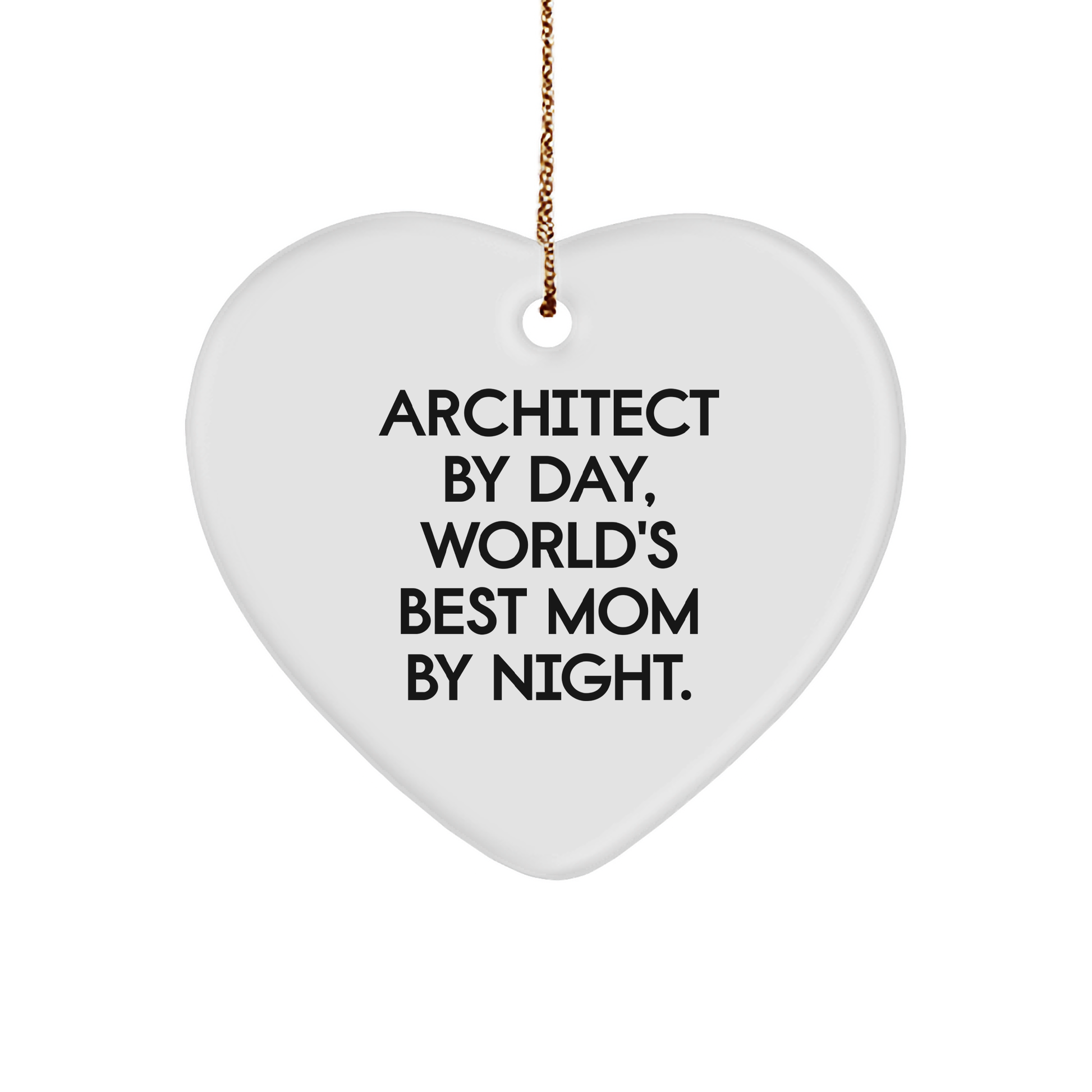 Architect Gifts from Mom - Heart Ornament for Christmas, 'Architect By Day, World's Best Mom By Night.' Quote, Heart-Shaped, White Color, Durable MDF, High-Gloss Finish, Sublimation Printing - Image 1