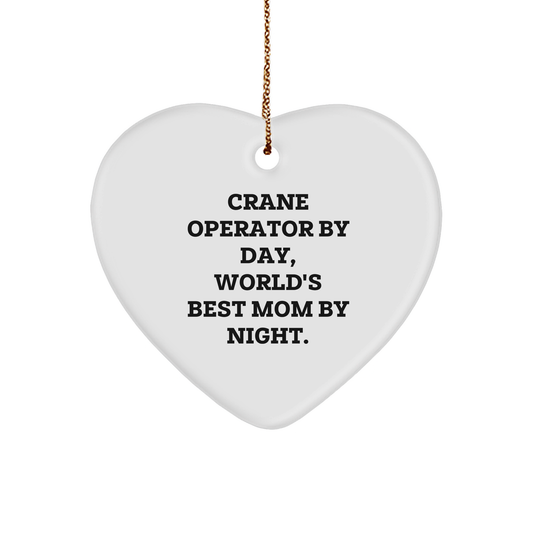 Crane Operator Gifts from Mom - 'Crane Operator By Day, World's Best Mom By Night.' Heart Ornament for Christmas - Image 1
