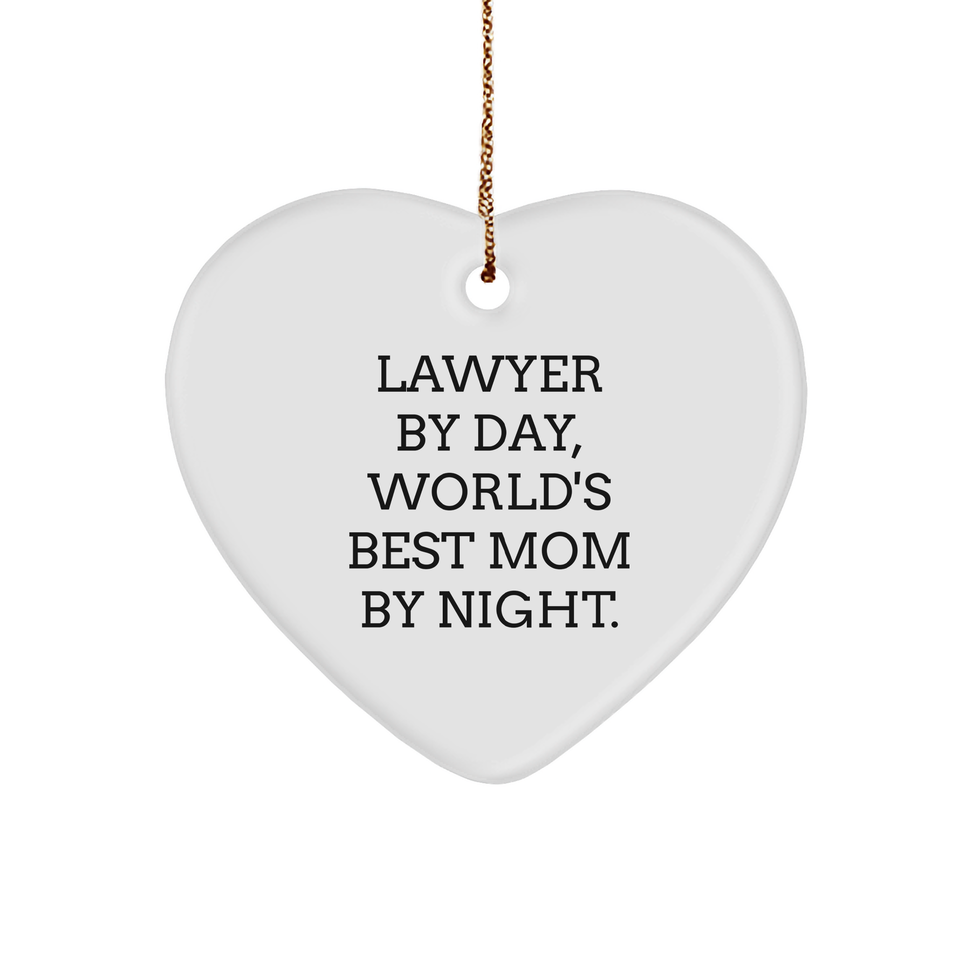 Lawyer Heart Ornament, Funny Gift from Mom, 'Lawyer by Day, World's Best Mom by Night' for Christmas - Image 1