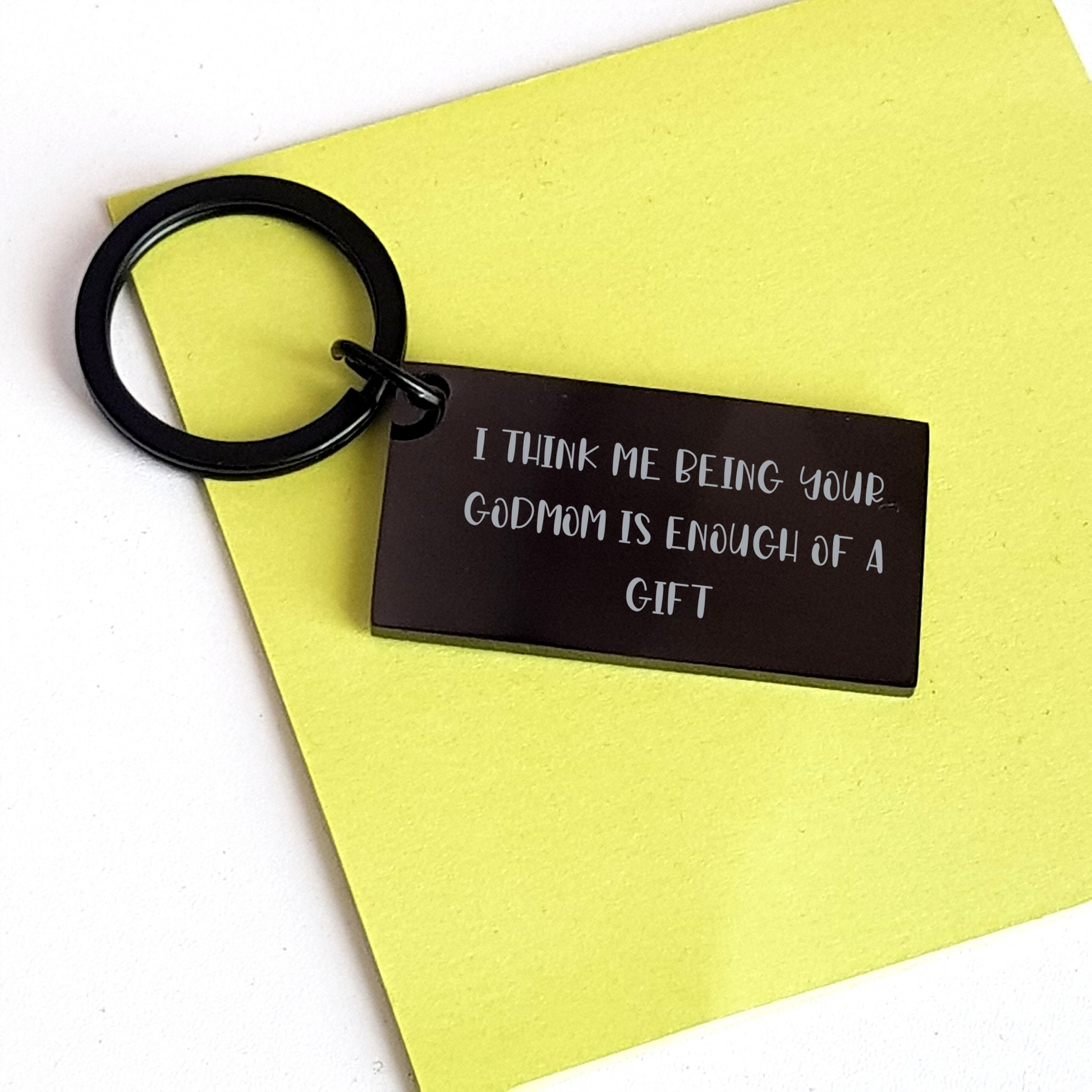 Funny Godmom Gifts for Her Unique Keychain with 'I Think Me Being Your Godmom Is Enough Of A Gift' Quote, Gifts from Mom or Family, Perfect for Mother's Day - Image 3