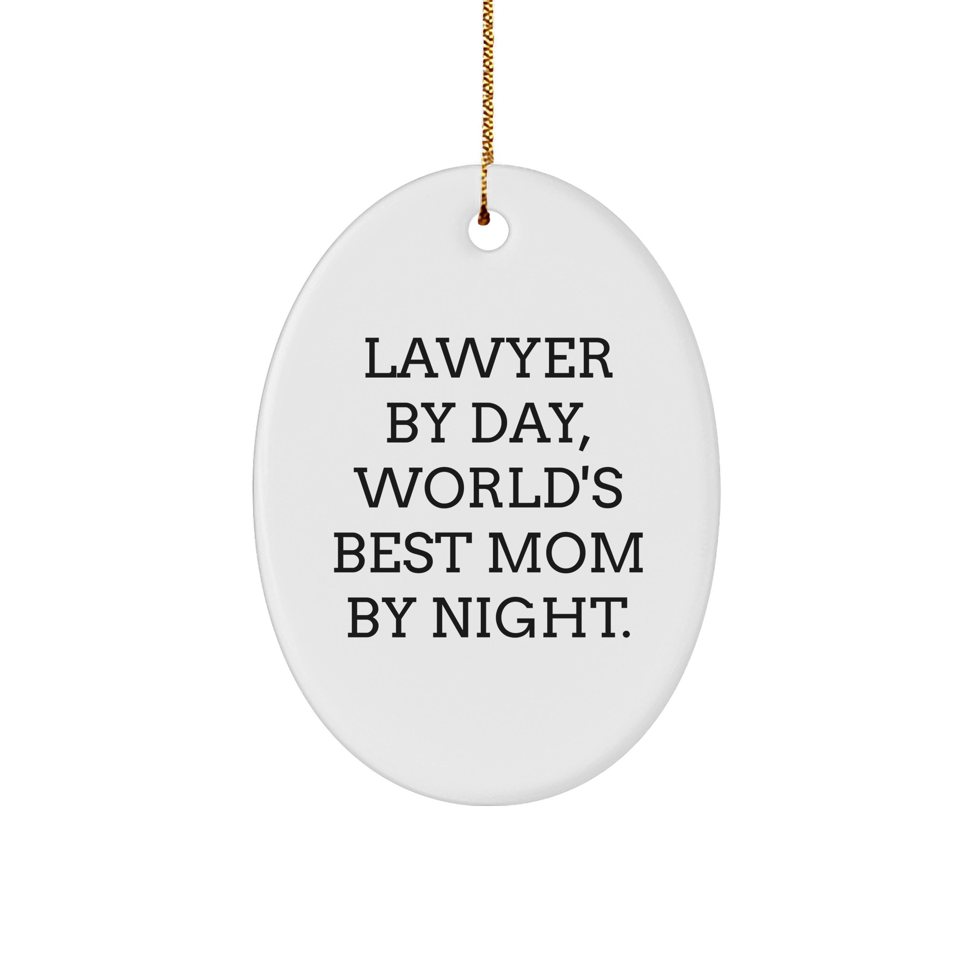 Lawyer Gifts from Mom, World's Best, Oval Ornament, Christmas Unique