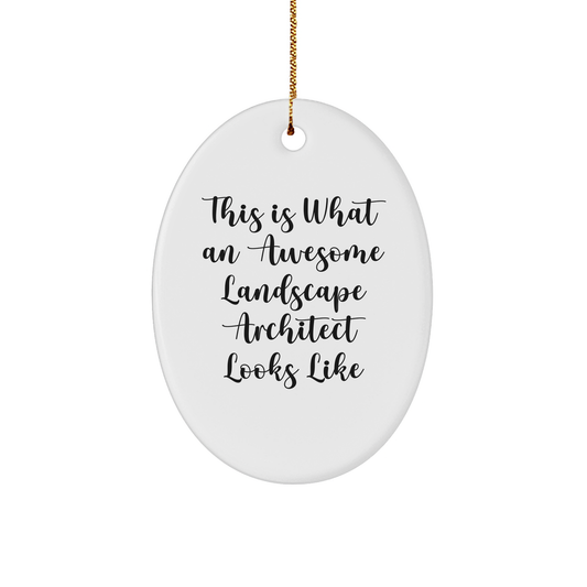 Landscape Architect Gifts for Christmas - Oval Ornament, 'This Is What An Awesome Landscape Architect Looks Like', Gifts from Friends to Coworkers - Image 1