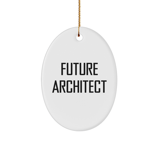 Funny Future Architect Christmas Unique Gifts from Friends to Family Oval Ornament, 'Future Architect' Quote, Durable MDF White Oval Shape, 3.25 Inch Tall - Image 1
