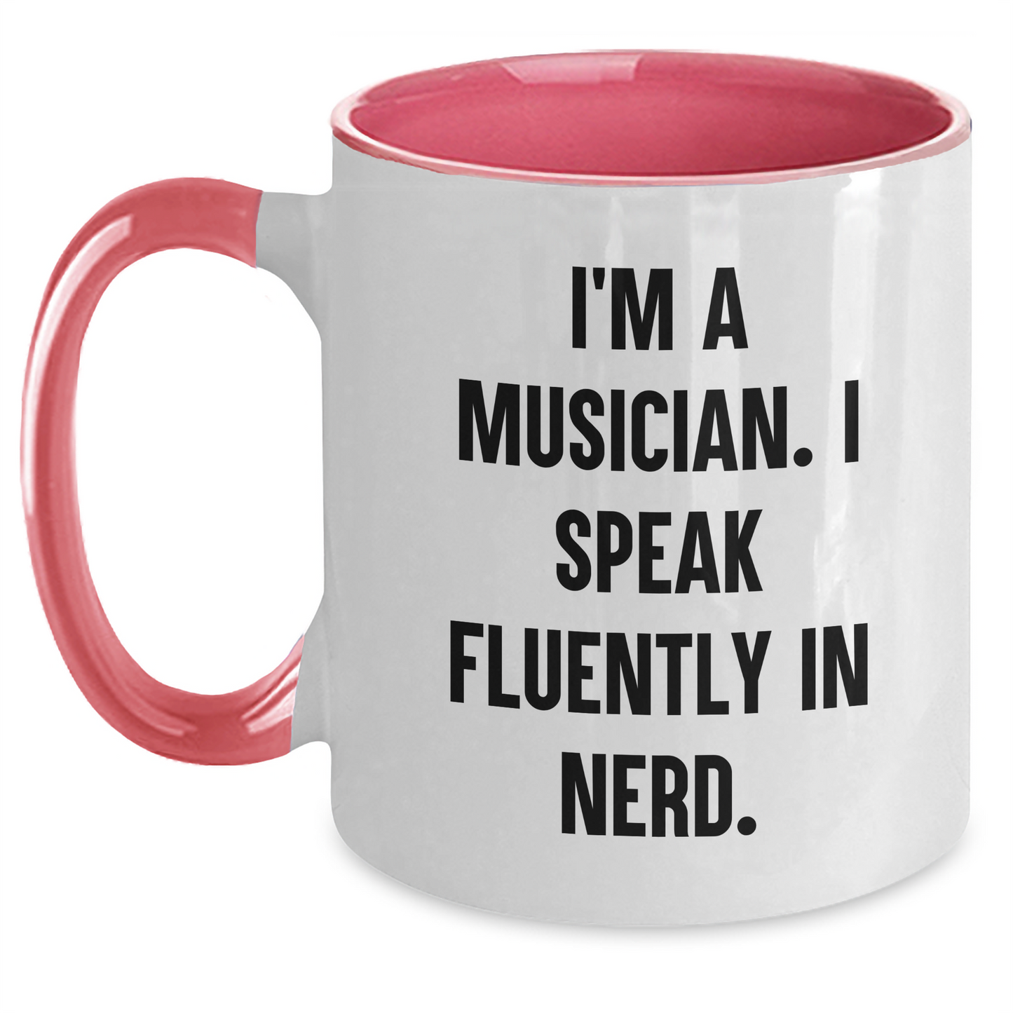 Funny Musician Gifts from Friends to Musician - I'm A Musician. I Speak Fluently In genius. Two Tone Coffee Mug for Mother's Day - Main