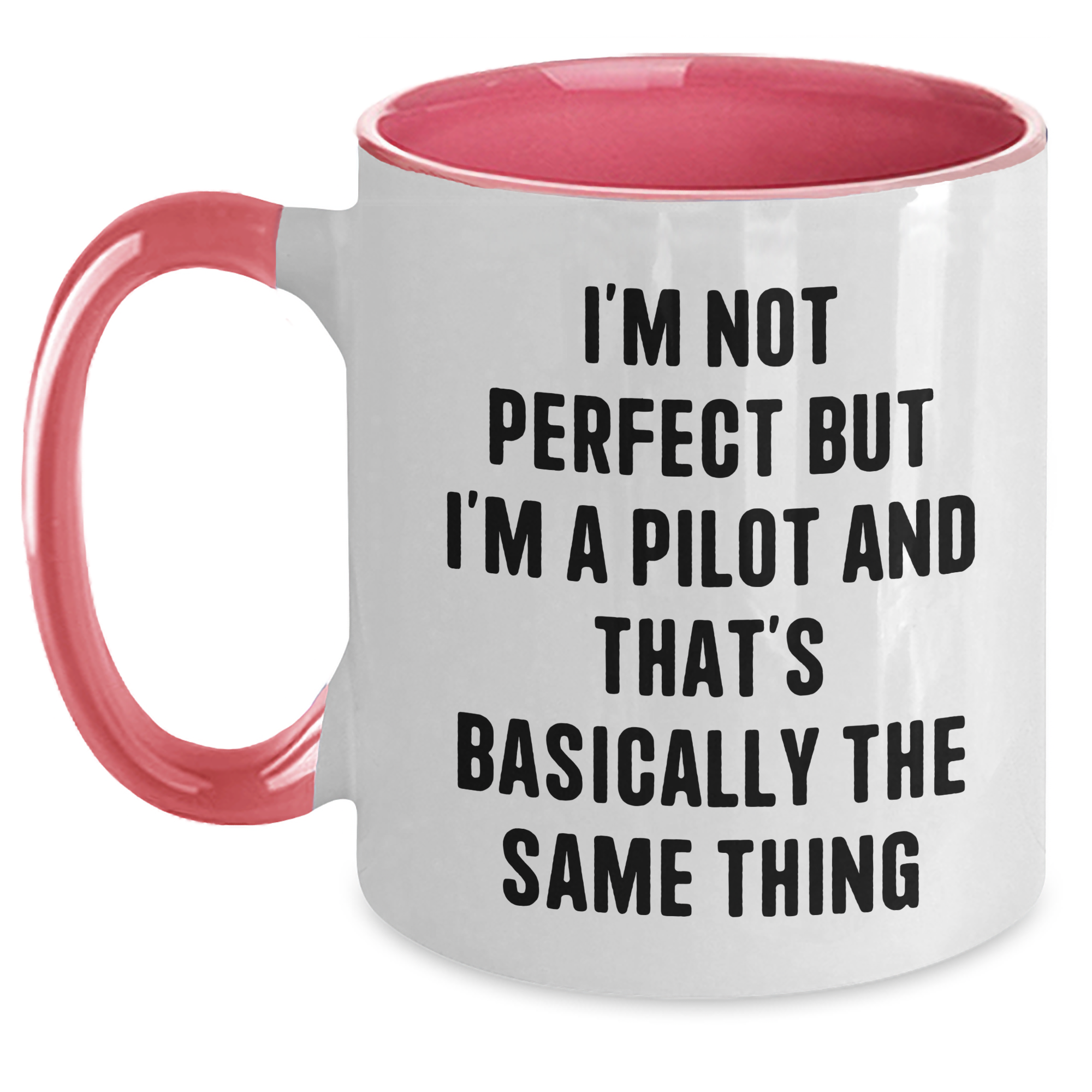 Funny Pilot Gifts from Friends to Family - 'I'm Not Perfect' Two Tone Coffee Mug for Pilot Lovers on Father's Day - Main