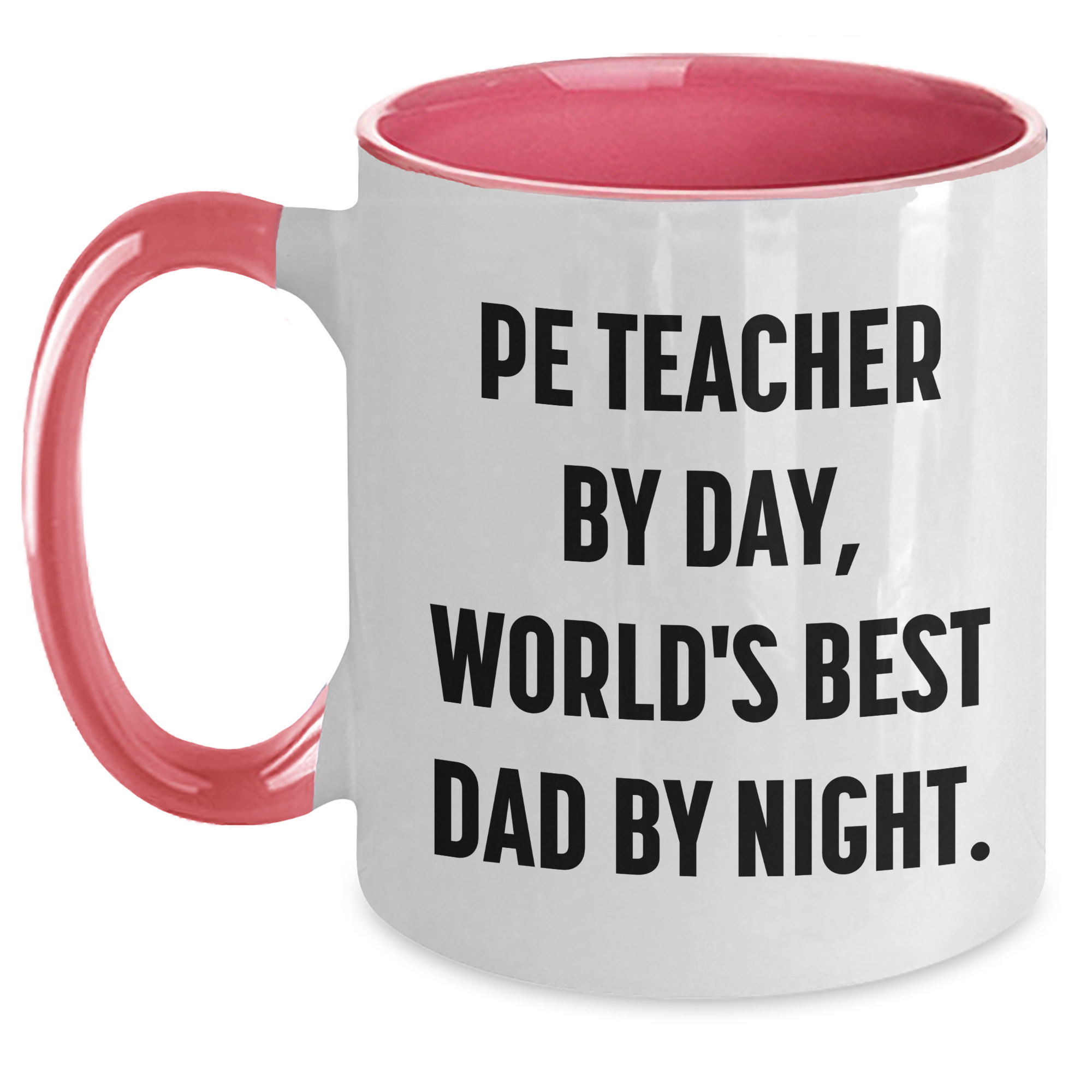 Funny PE Teacher Gifts from Men for Mother's Day - 'Pe Teacher By Day, World's Best Dad By Night.' Two Tone Ceramic Coffee Mug - Main