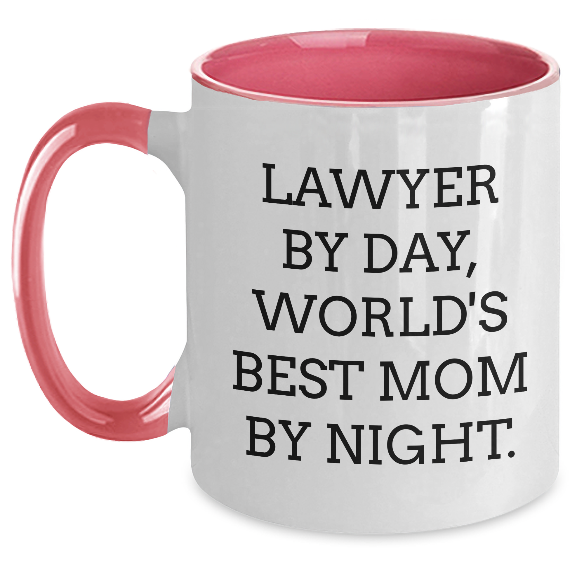 Funny Lawyer Gifts - 'Lawyer By Day, World's Best Mom By Night.' Two Tone Coffee Mug for Father's Day, Gifts from Men to Lawyer - Main