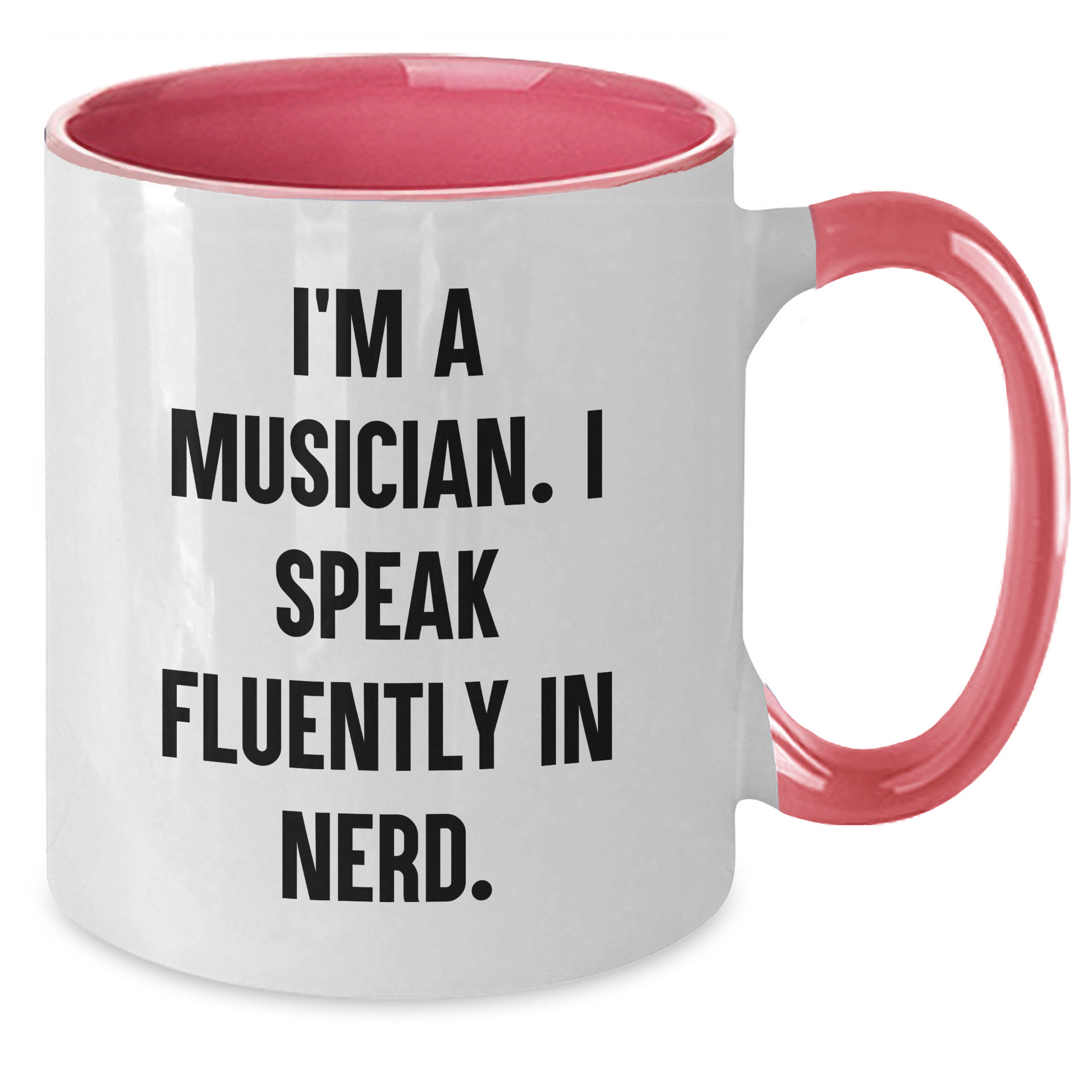 Funny Musician Gifts from Friends to Musician - I'm A Musician. I Speak Fluently In genius. Two Tone Coffee Mug for Mother's Day - Additional