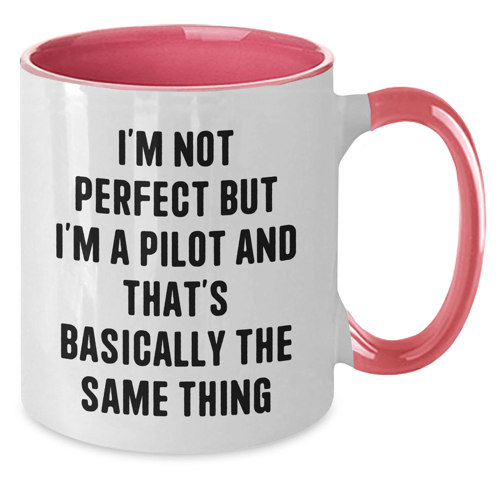 Funny Pilot Gifts from Friends to Family - 'I'm Not Perfect' Two Tone Coffee Mug for Pilot Lovers on Father's Day - Additional