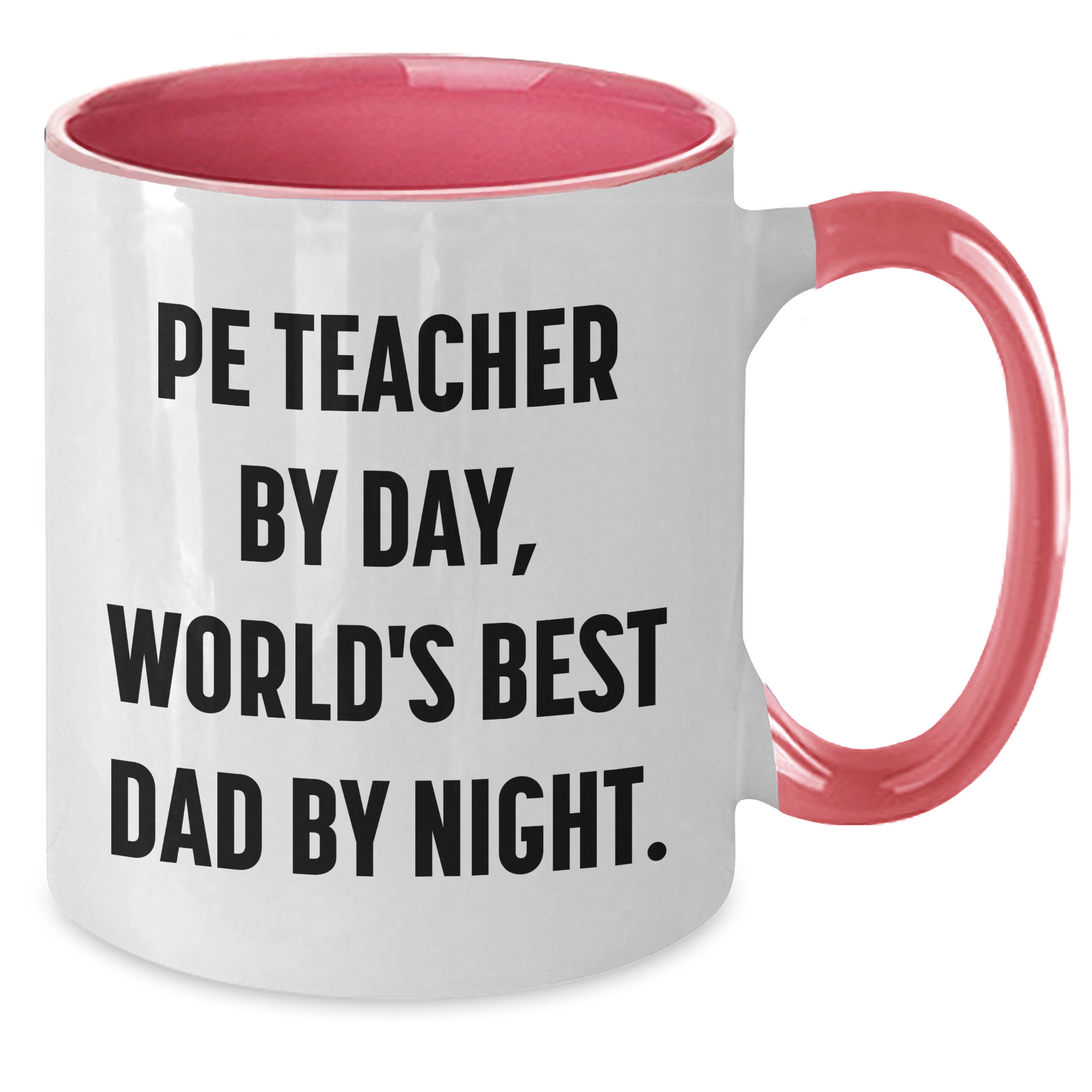 Funny PE Teacher Gifts from Men for Mother's Day - 'Pe Teacher By Day, World's Best Dad By Night.' Two Tone Ceramic Coffee Mug - Additional