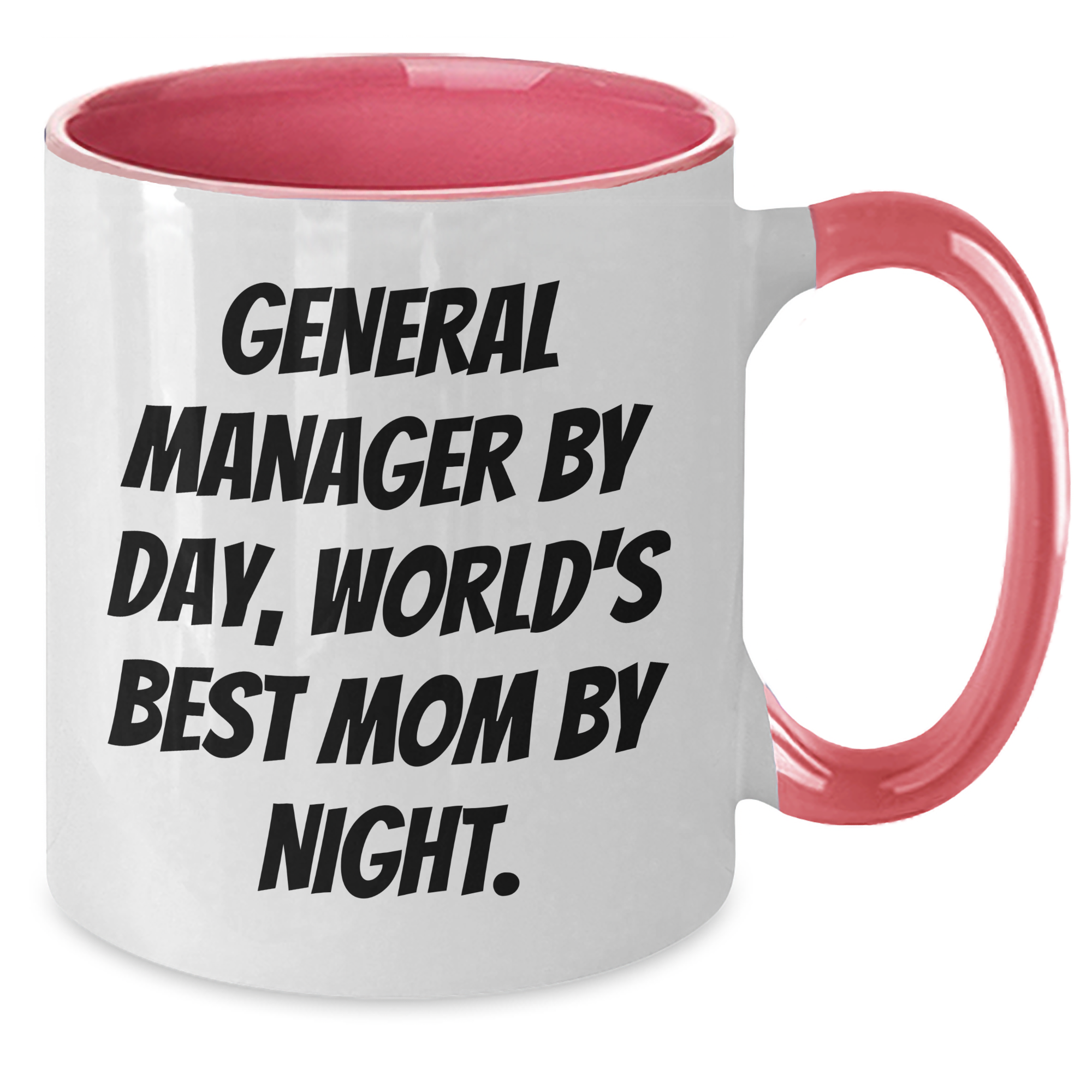General Manager Funny Coffee Mugs Gifts from Family for Father's Day - 'General Manager By Day, World's Best Mom By Night.' Quote - Additional