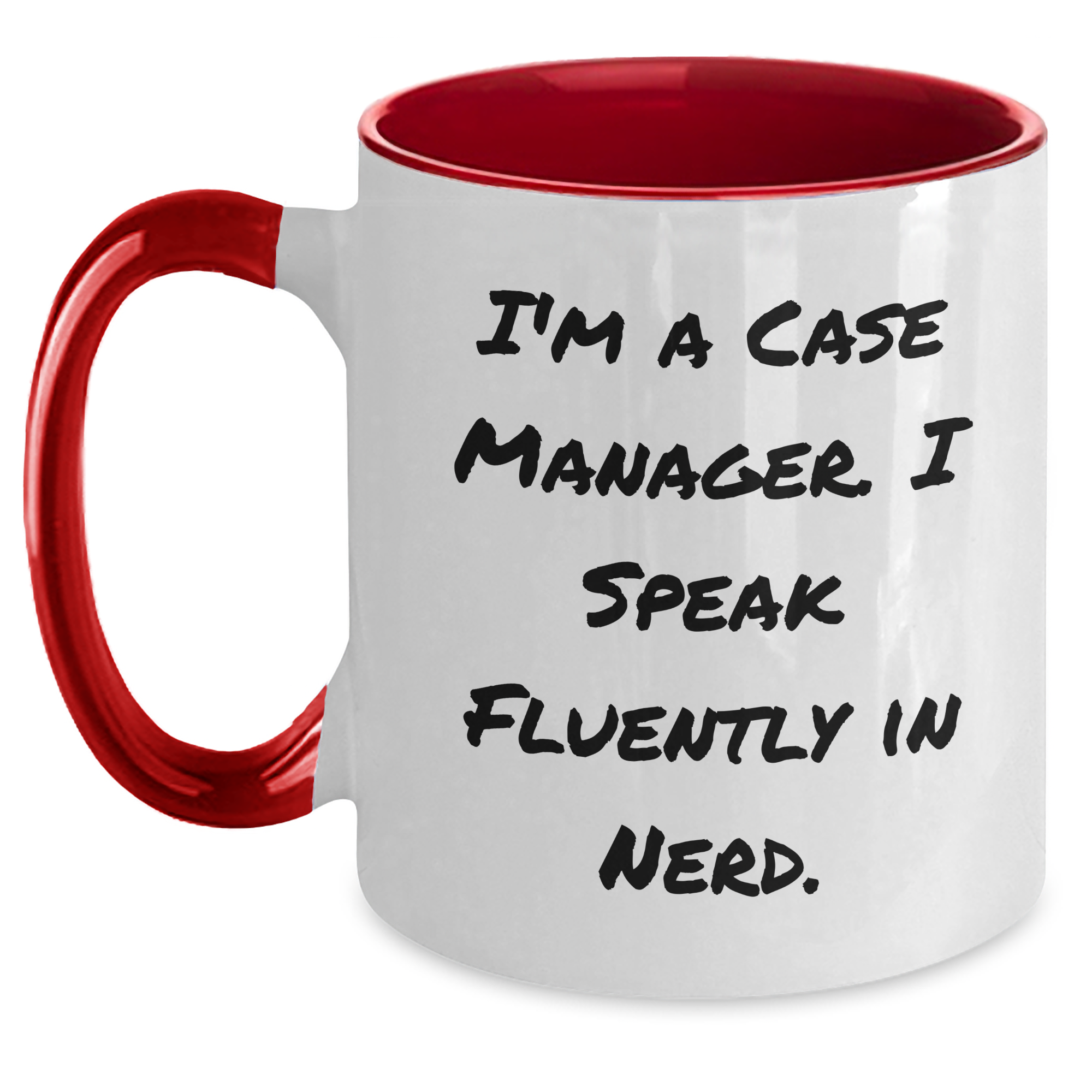 Case Manager Gifts from Friends and Family - Funny Two Tone Coffee Mug for Mother's Day - 'I'm A Case Manager. I Speak Fluently In genius.' - Main