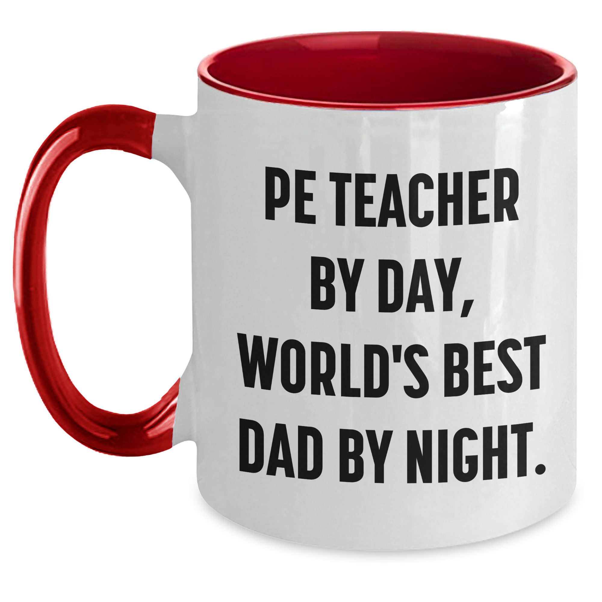 Funny PE Teacher Gifts from Men for Mother's Day - 'Pe Teacher By Day, World's Best Dad By Night.' Two Tone Ceramic Coffee Mug - Main