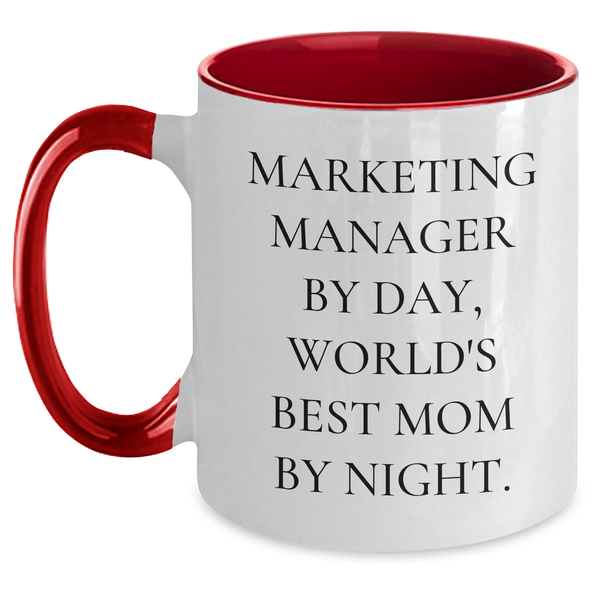 Marketing Manager by Day, World's Best Mom By Night. Two Tone Coffee Mug Gifts for Dad - Funny Quote Marketing Manager Mug, Father's Day Unique Gifts from Family - Main
