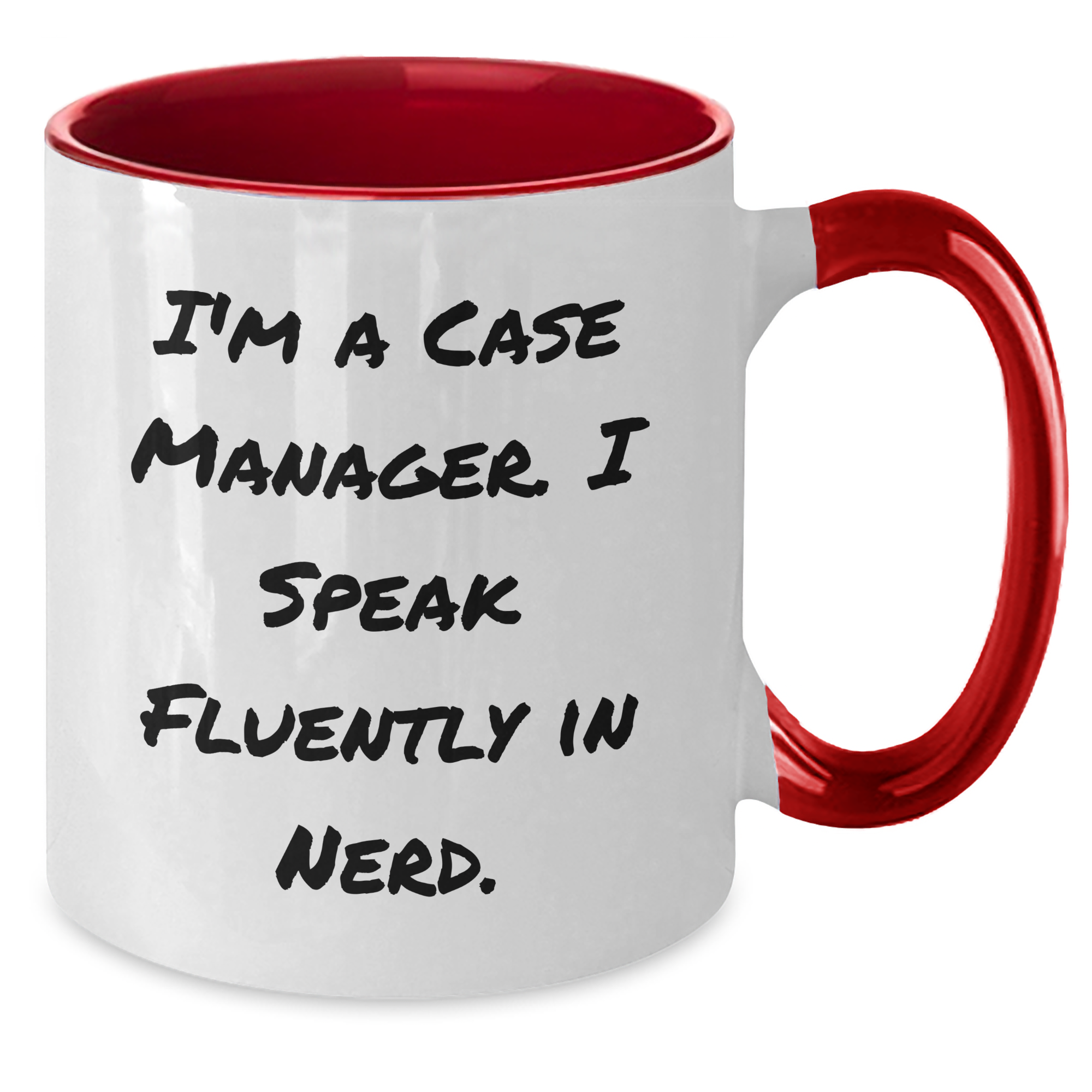 Case Manager Gifts from Friends and Family - Funny Two Tone Coffee Mug for Mother's Day - 'I'm A Case Manager. I Speak Fluently In genius.' - Additional