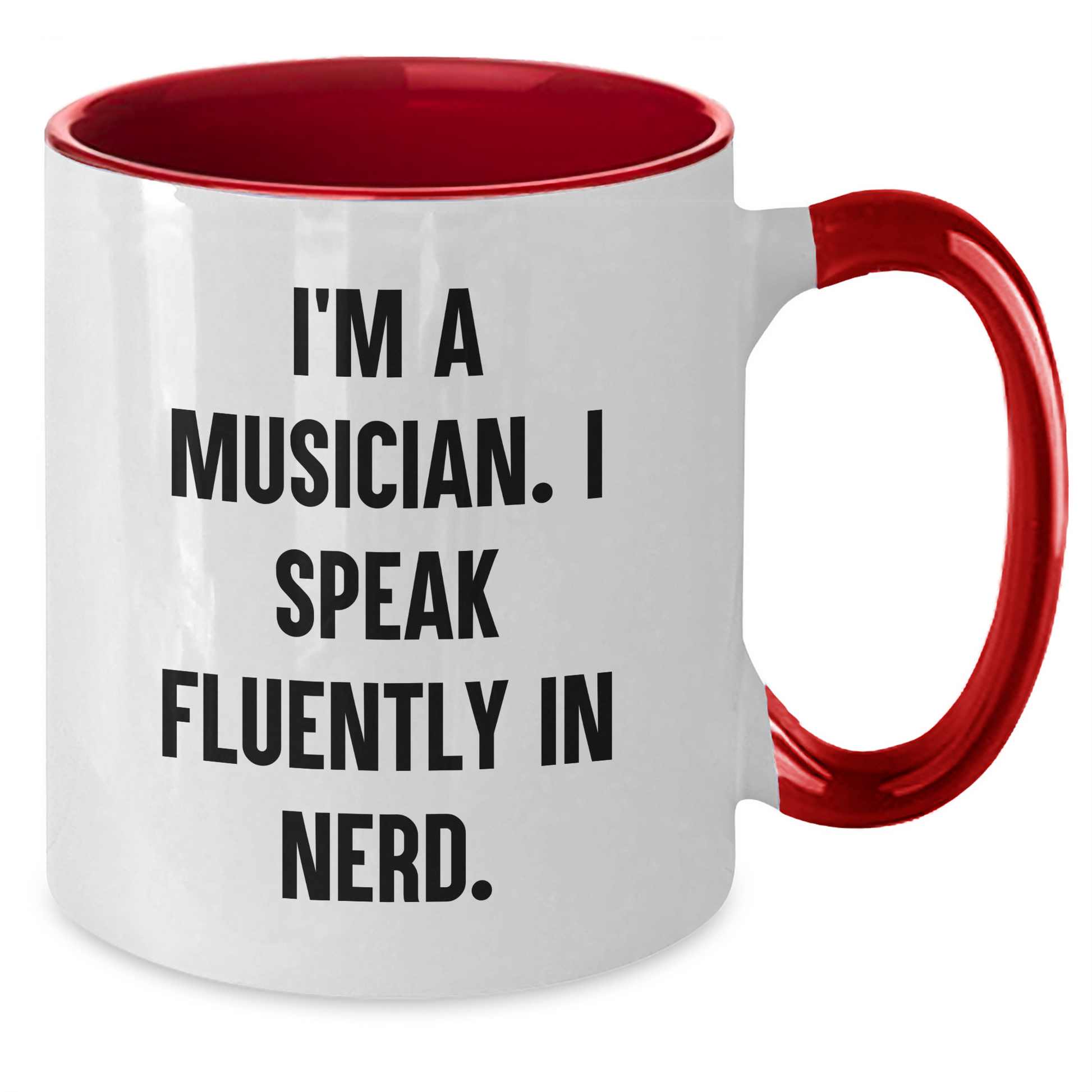 Funny Musician Gifts from Friends to Musician - I'm A Musician. I Speak Fluently In genius. Two Tone Coffee Mug for Mother's Day - Additional