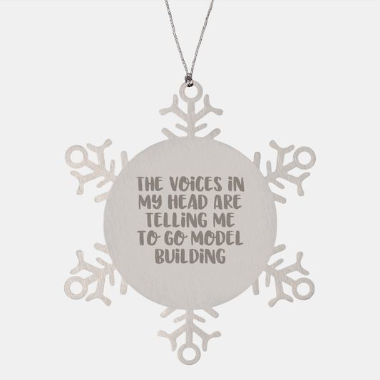 'Funny' Model Building Gift, Snowflake Ornament for Christmas from Friends to Family - 'The Voices In My Head Are Telling Me To Go Model Building' - Image 1