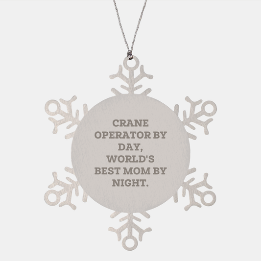 Crane Operator Gifts, Christmas Snowflake Ornaments, 'Crane Operator By Day, World's Best Mom By Night.' Mom Gifts from Men to Crane Operator Friends, Unique Christmas Unique Gifts - Image 1