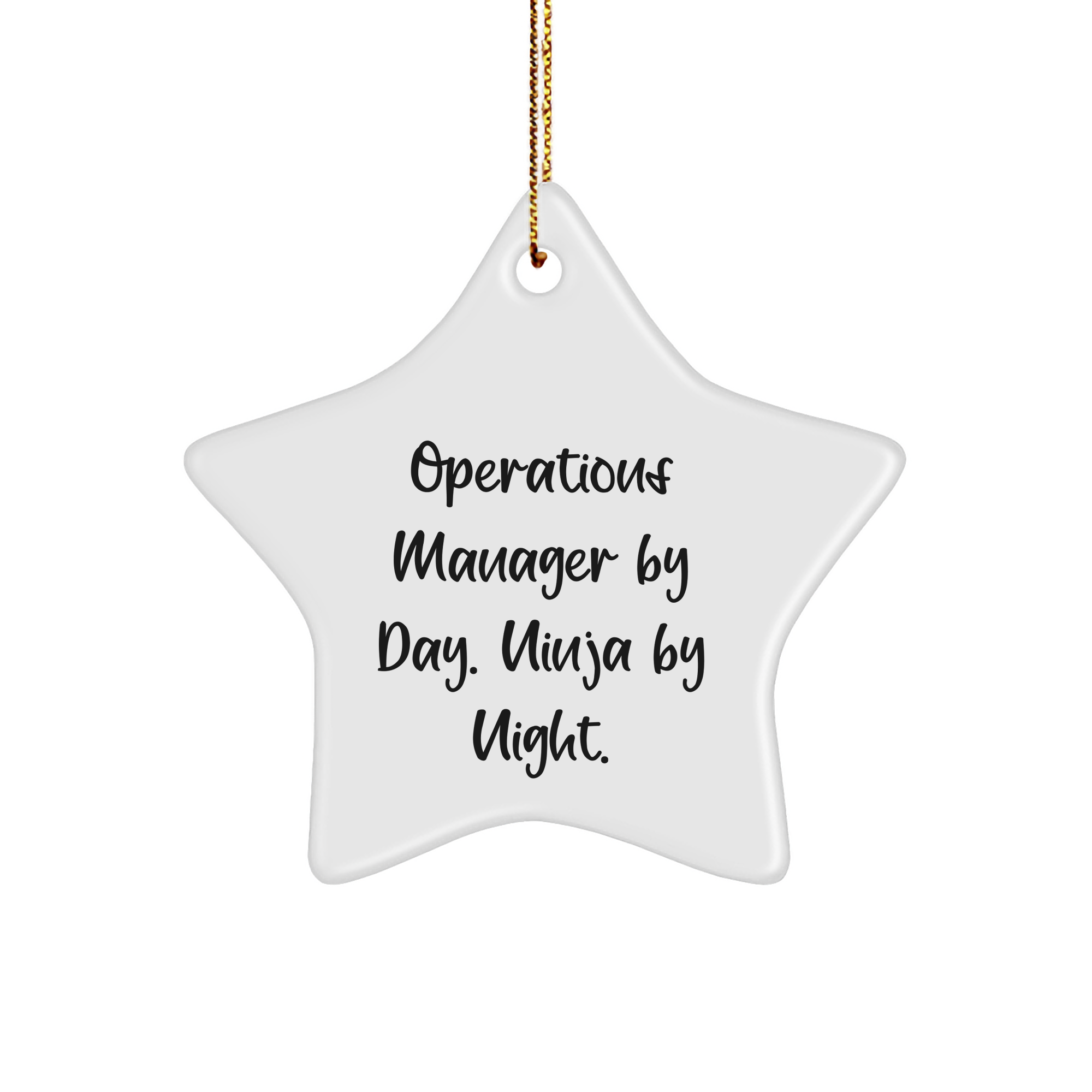 Operations Manager Ninja Star Ornament, Gifts from Friends, White Star Shaped MDF, Funny Quote, Christmas Unique Gifts for Operations Manager