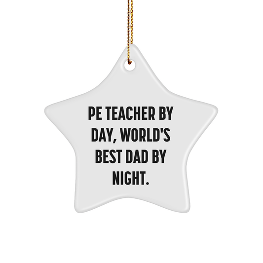 PE Teacher Gifts, Funny Quote Star Ornament, Gifts from Men, Gifts for PE Teacher, Christmas Unique Present - Image 1