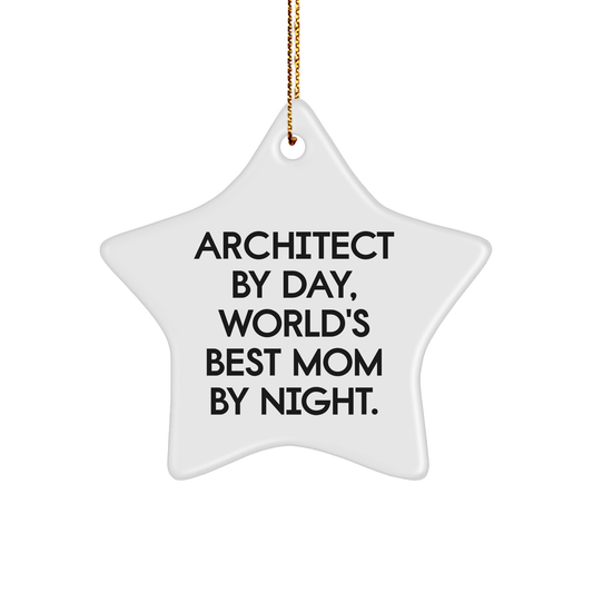 Architect Gifts from Mom, Star Ornament for Christmas, 'Architect By Day, World's Best Mom By Night.' - Image 1