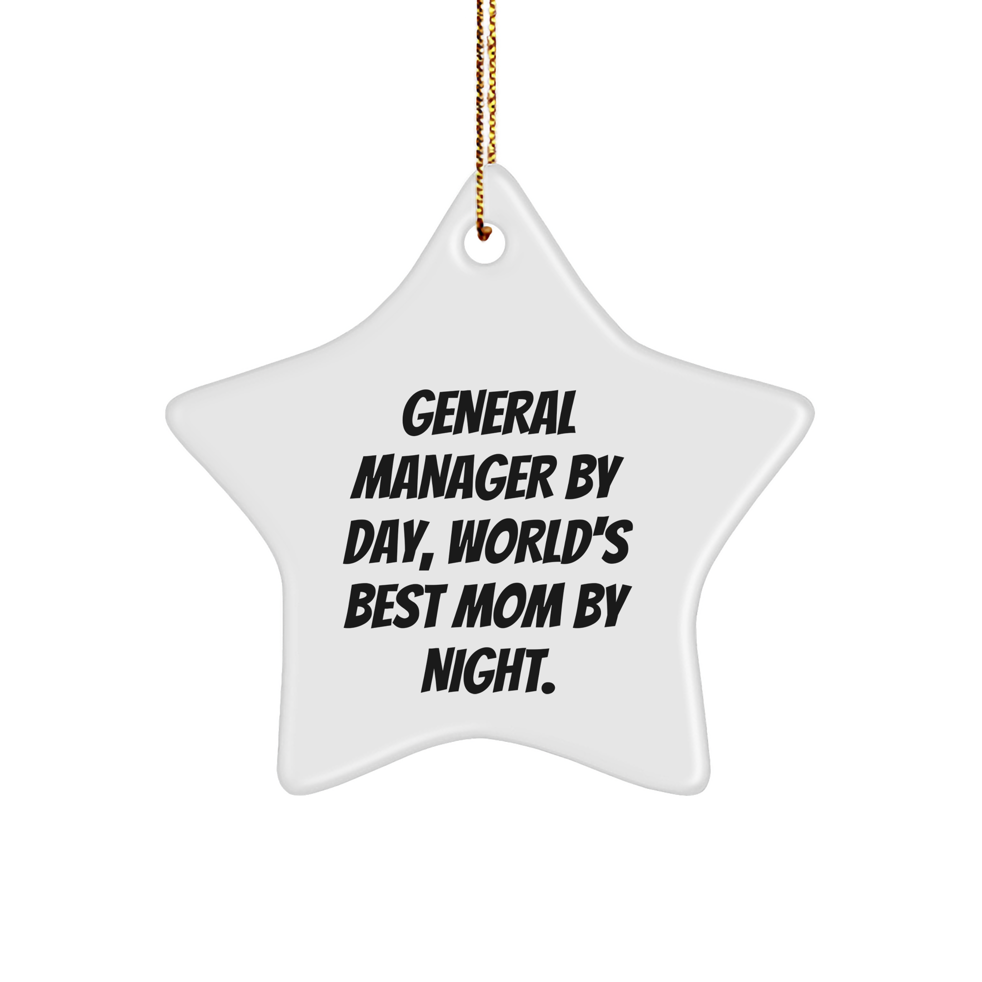 Funny General Manager Gifts From Mom, Star Ornament for General Manager By Day, World's Best Mom By Night - Unique Christmas Unique Gifts for General Manager, Men, Women, or Coworkers