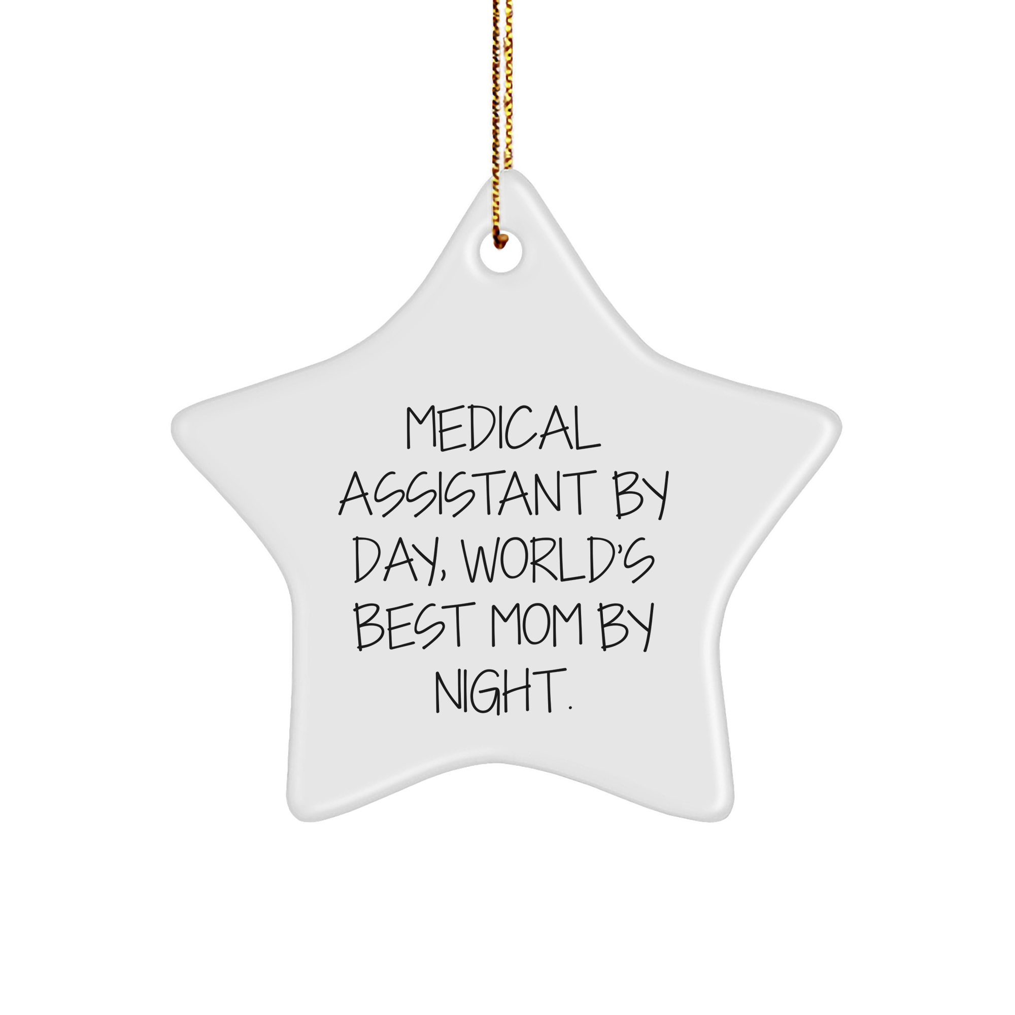 Medical Assistants by Day, World's Best Moms by Night Star Ornament Gifts for Medical Assistants from Friends and Family - Funny Quote Christmas Unique Gift Ideas