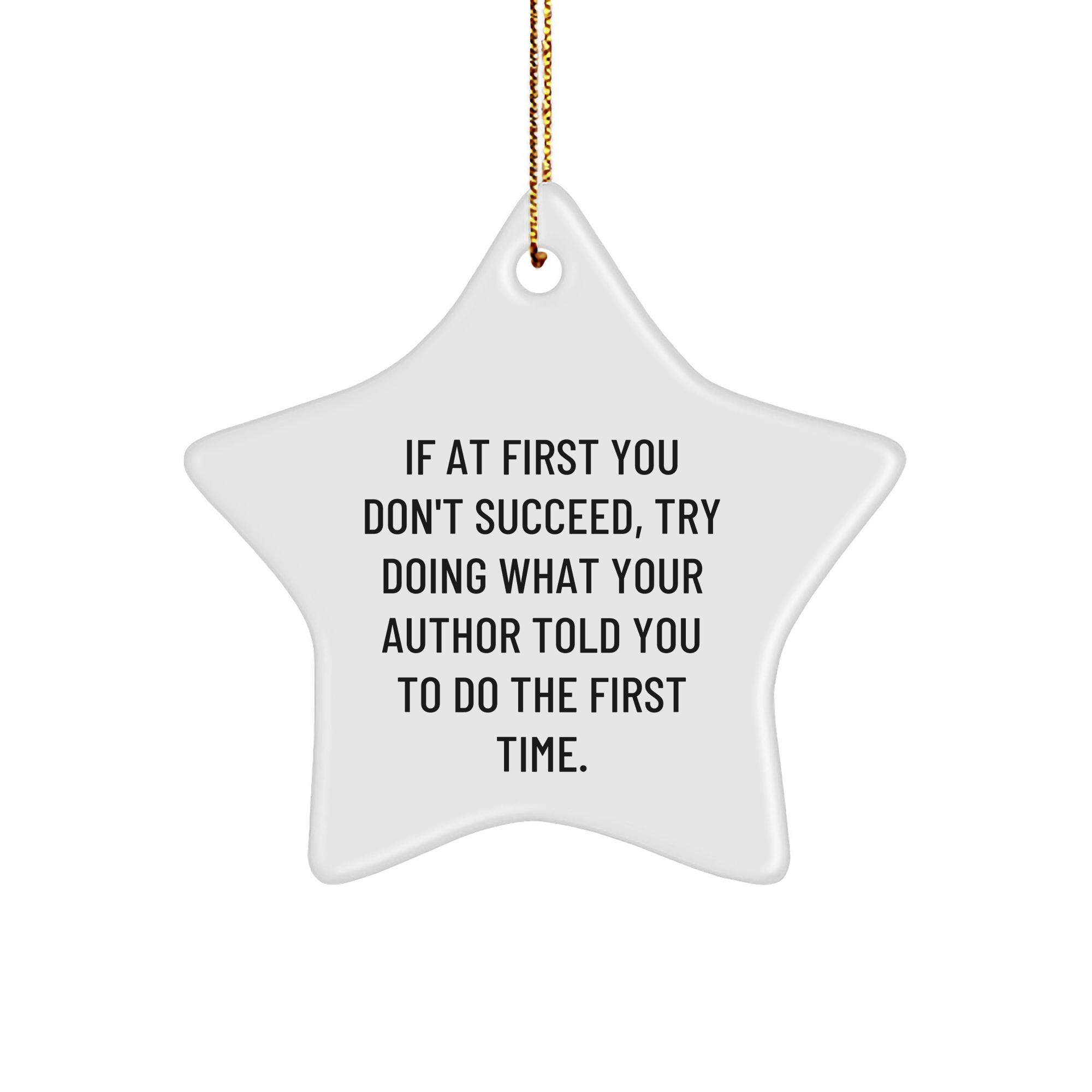 Author's Inspirational Star Ornament, Funny Quote Gifts from Friends, Christmas Unique Gifts for Author, Star Ornament with Quote, Gifts for Author