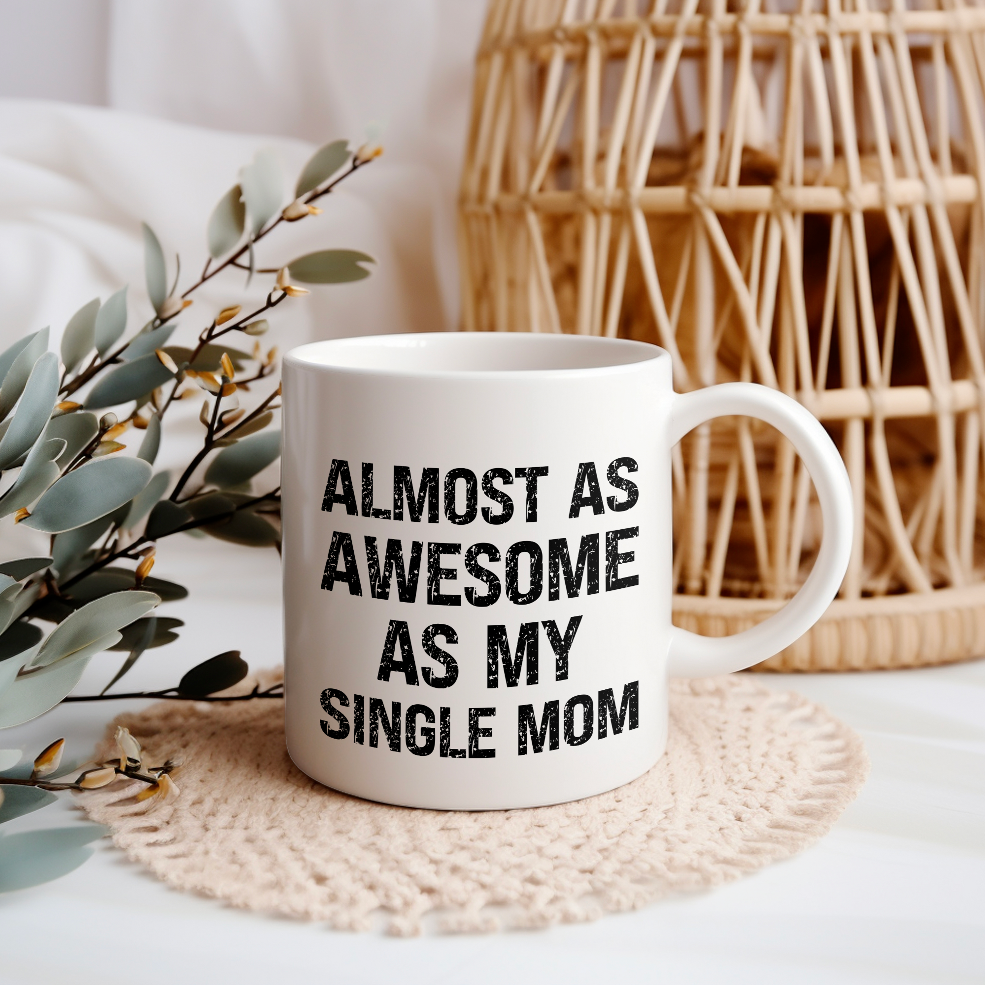 Funny Coffee Mug – Almost As Awesome As My Single Mom, 11oz or 15oz White Ceramic Coffee Mug, Gift for Single Mom, Family Gift