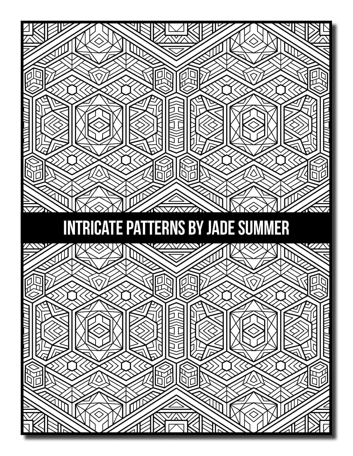 Intricate Patterns: an Adult Coloring Book with 50 Detailed Pattern Designs for Relaxation and Stress Relief (Intricate Coloring Books)