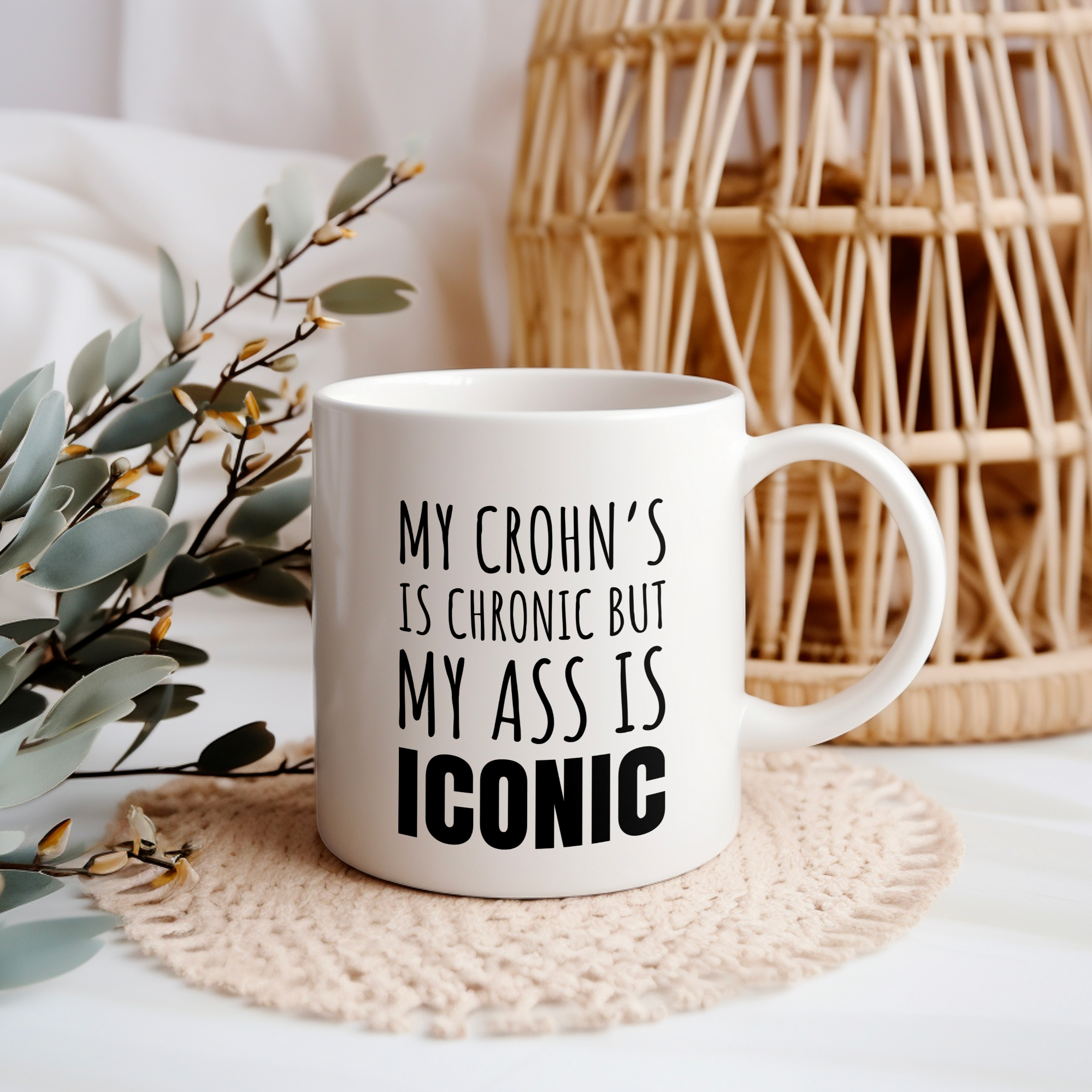 Funny Crohn’s Coffee Mug, My Crohn’s Is Chronic But My Ass Is Iconic Novelty Gift, 11oz or 15oz White Ceramic Mug