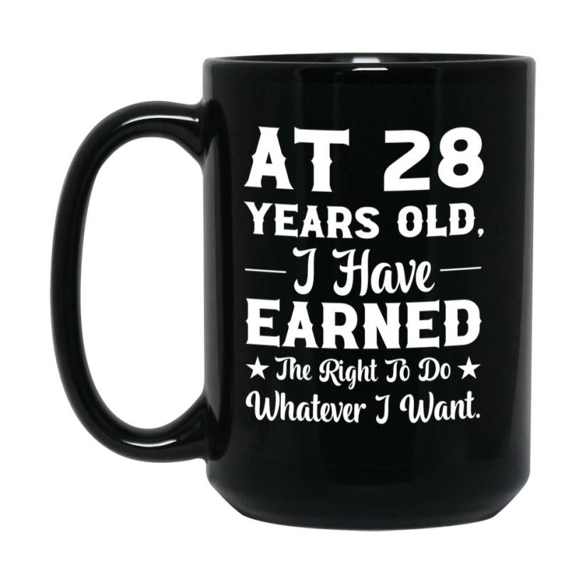Birthday Gift for 28 Year Old, Funny Coffee Mug, 11oz or 15oz Ceramic Black Coffee Cup