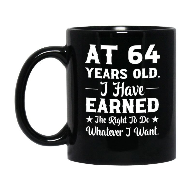 Birthday Gift for 64 Year Old, Funny Coffee Mug, 11oz or 15oz Ceramic Black Coffee Cup
