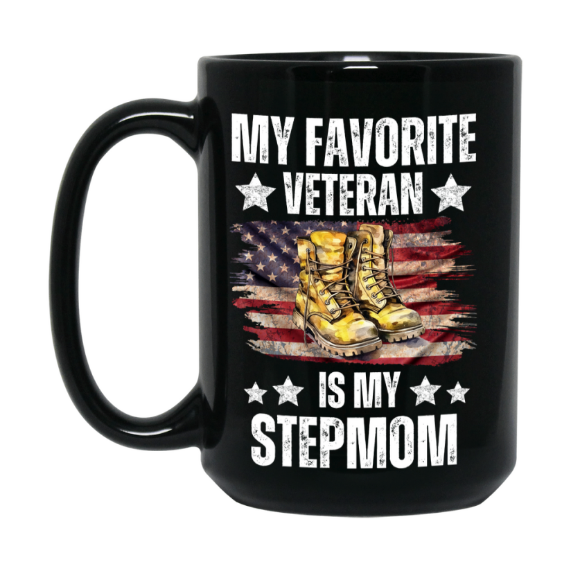 Veteran Gift Mug, My Favorite Veteran Is My Stepmom, 11oz or 15oz Black Ceramic Coffee Cup Gift for Stepmom