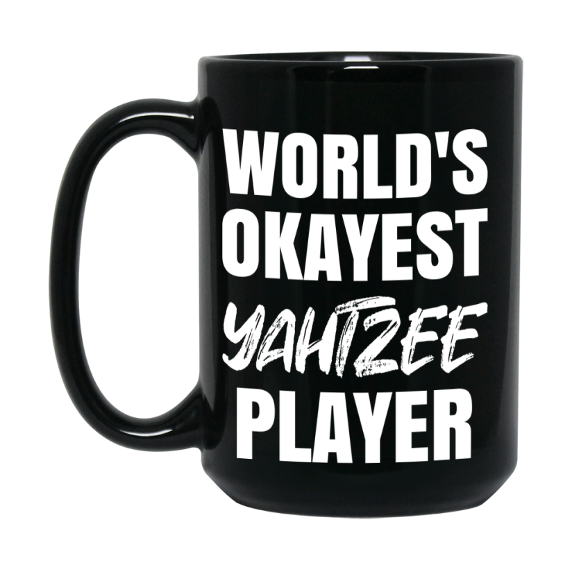 Funny Board Game Gifts, World's Okayest Yahtzee Player, 11oz or 15oz Black Ceramic Coffee Cup, Gift for Yahtzee Players