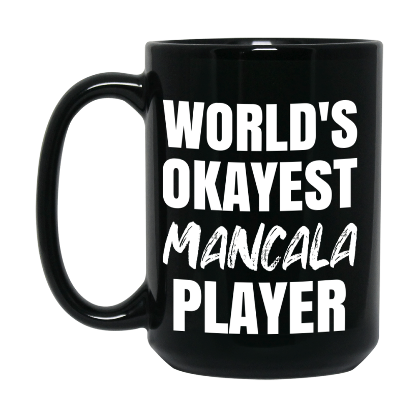 Funny Board Game Gifts, World's Okayest Mancala Player, 11oz or 15oz Black Ceramic Coffee Cup, Gift for Mancala Players