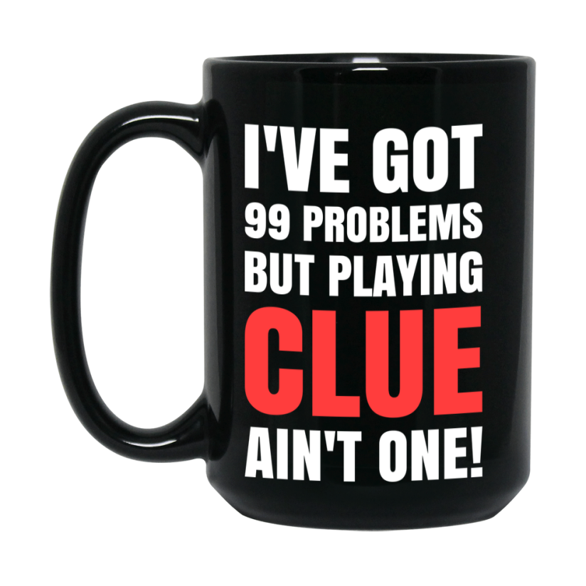 Funny Game Board Lover Mug - "99 Problems But Playing Game Boards Ain't One