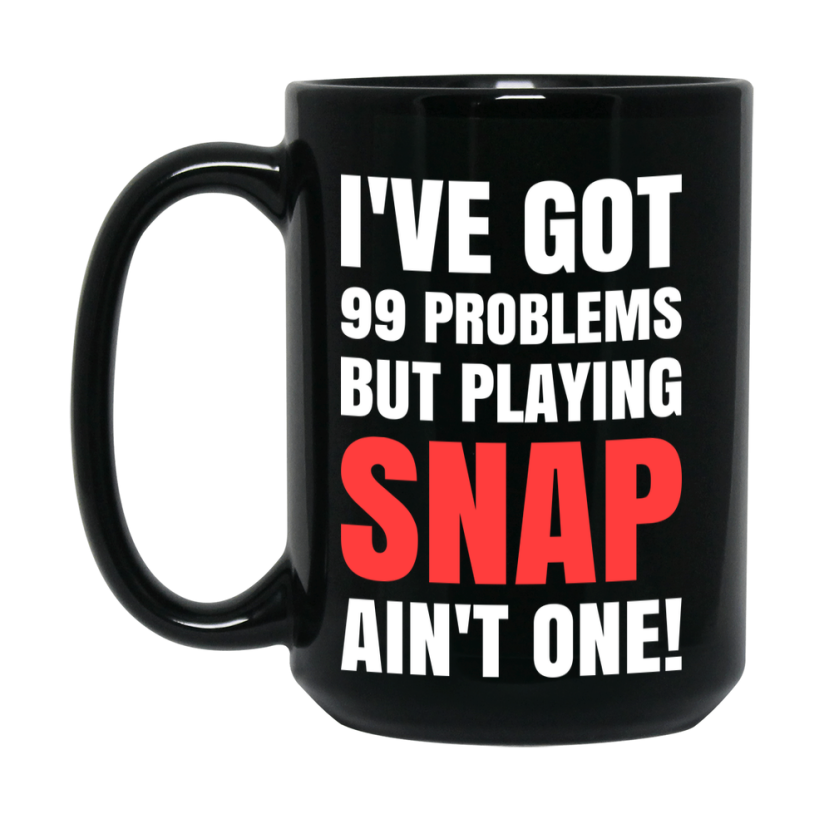 Funny Card Game Mug – Black Ceramic "99 Problems But Playing Snap Ain’t One