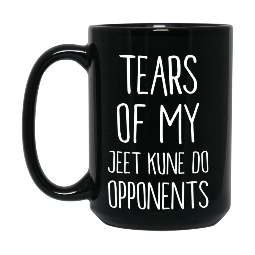 Funny Jeet Kune Do Mug – Tears Of My Jeet Kune Do Opponents, 11Oz Or 15Oz Black Coffee Cup Gift