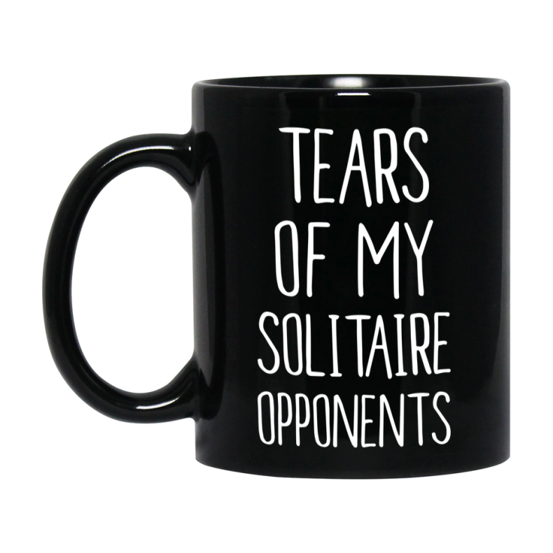 Tears Of My Solitaire Opponents Mug