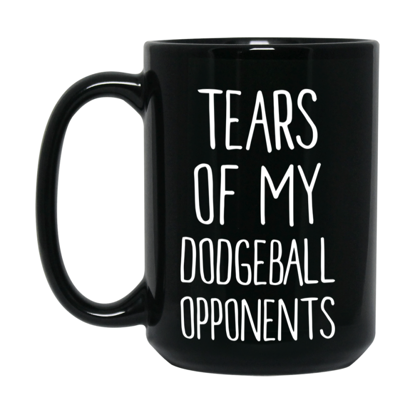 Tears Of My Dodgeball Opponents Black Ceramic Mug