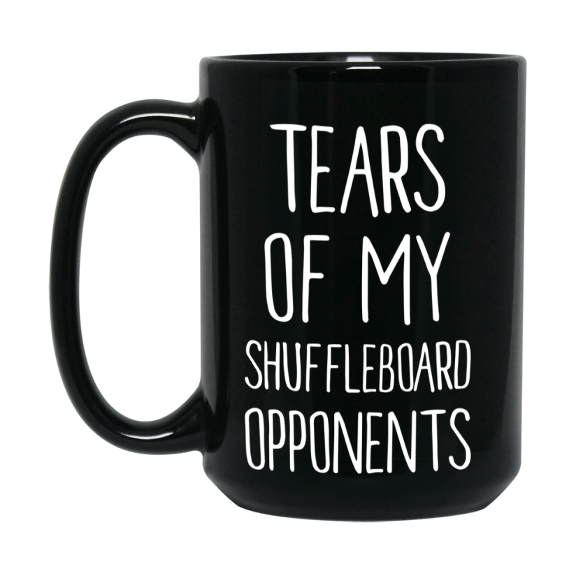 Tears Of My Shuffleboard Opponents Black Ceramic Mug