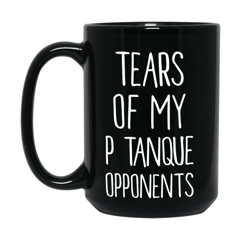 Tears Of My Pétanque Opponents Black Ceramic Mug