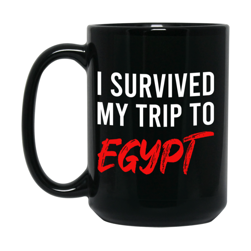Funny Travel Mug - I Survived My Trip To Egypt
