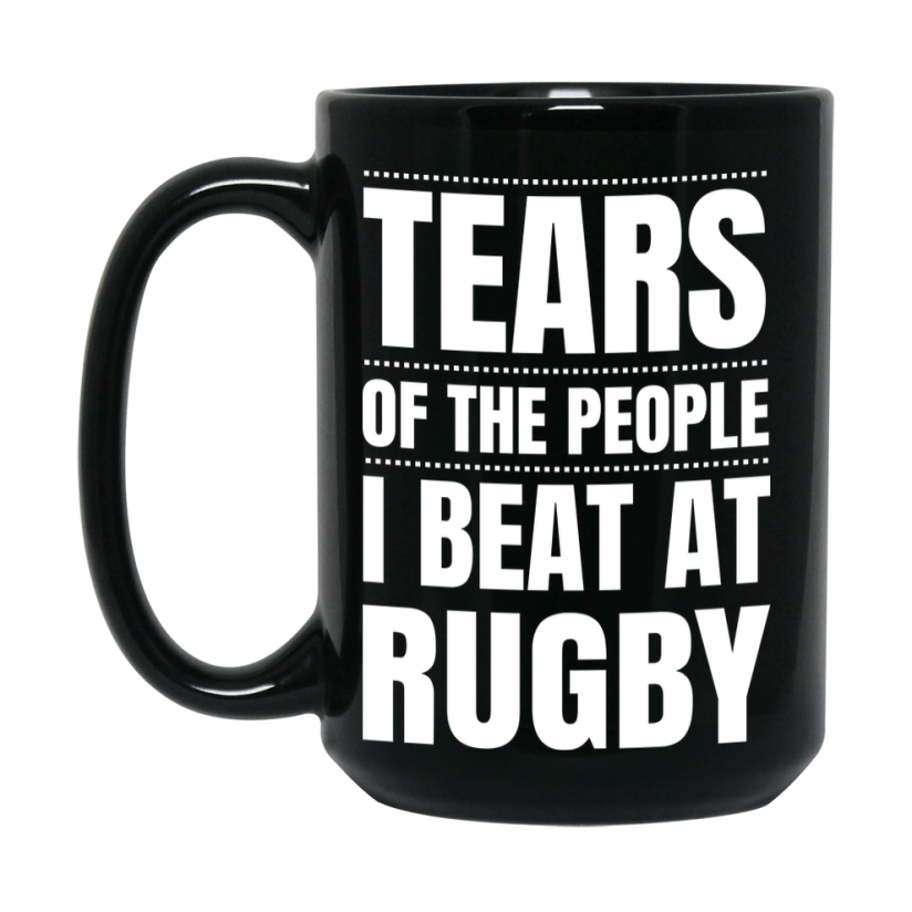 Funny Black Rugby Mug - "Tears Of The People I Beat At Rugby" - Double-Sided 11Oz Or 15Oz Coffee Cup