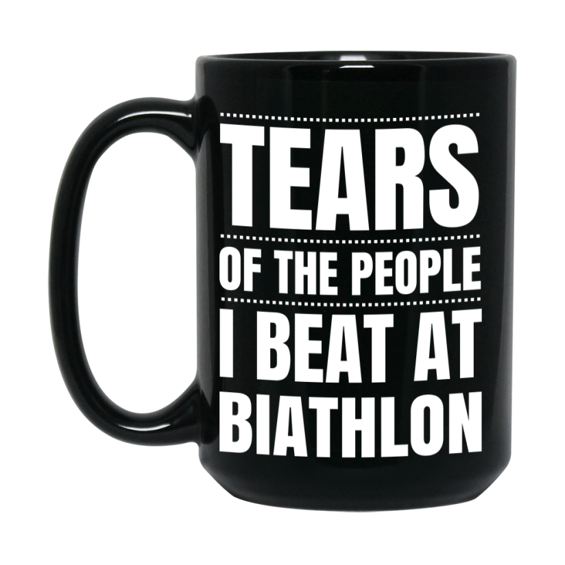 Funny Black Biathlon Mug - "Tears Of The People I Beat At Biathlon" - Double-Sided 11Oz Or 15Oz Coffee Cup