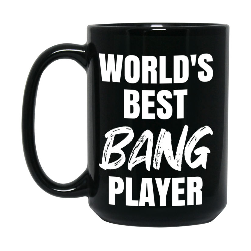 World's Best Bang Player Mug, Funny Card Game Player Gift, 11Oz Or 15Oz Black Ceramic Mug
