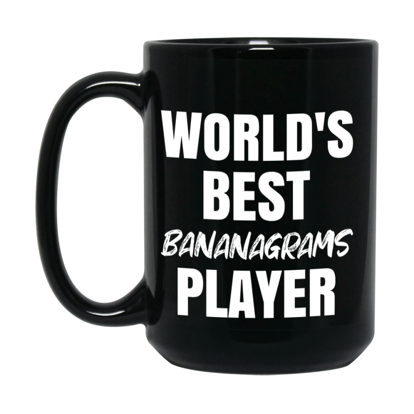 World's Best Bananagrams Player Mug, Funny Game Board Gift, 11Oz Or 15Oz Black Ceramic Mug