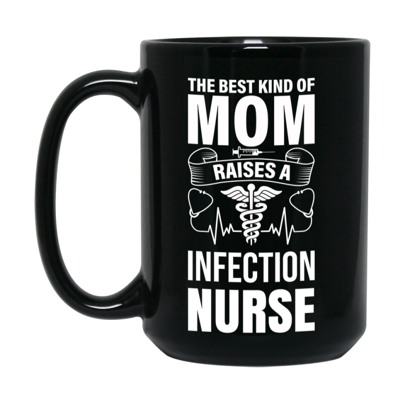 Infection Nurse Mom Mug Gift, 11Oz Or 15Oz Black Ceramic Coffee Cup, Double-Sided